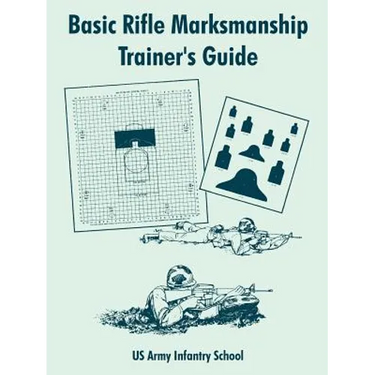 Basic Rifle Marksmanship Trainer's Guide
