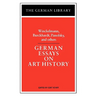 German Essays on Art History: Winckelmann, Burckhardt, Panofsky, and Others