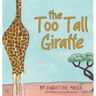 The Too Tall Giraffe: A Children's Book about Looking Different, Fitting in, and Finding Your Superpower