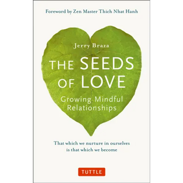 The Seeds of Love: Growing Mindful Relationships