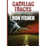Cadillac Tracks: A J.D. Bragg Mystery.