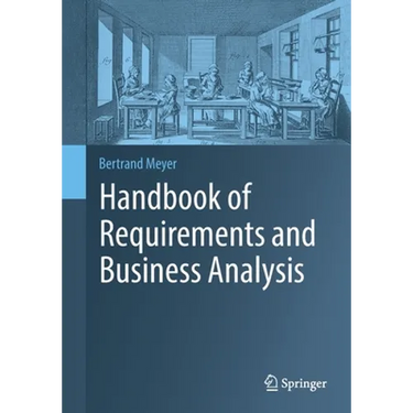 Handbook of Requirements and Business Analysis