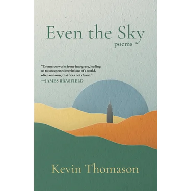 Even the Sky: Poems