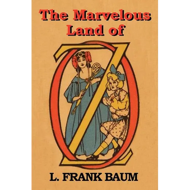 The Marvelous Land of Oz