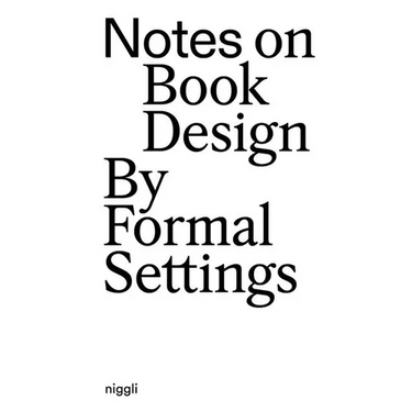 Notes on Book Design: By Formal Settings