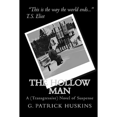 The Hollow Man: A (Transgressive) Novel Of Suspense