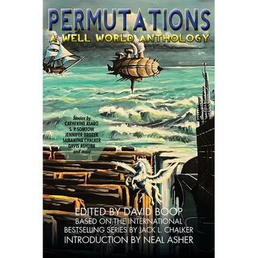 Permutations: A Well World Anthology