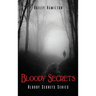 Bloody Secrets: Bloody Secrets Series