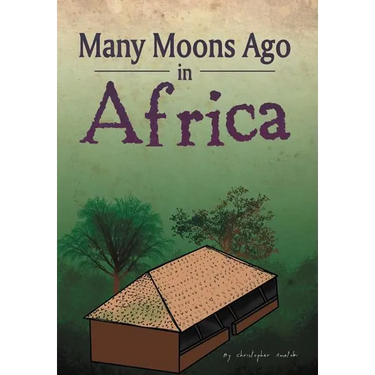 Many Moons Ago in Africa