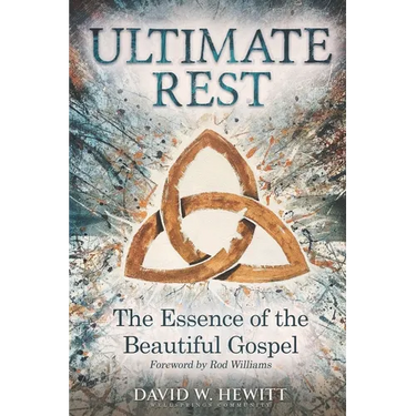 Ultimate Rest: The Essence of the Beautiful Gospel