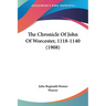 The Chronicle Of John Of Worcester, 1118-1140 (1908)
