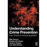 Understanding Crime Prevention: From Theory to Practical Application