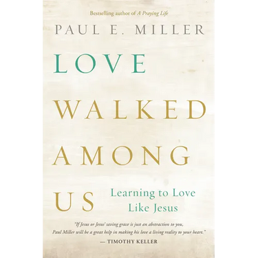Love Walked among Us
