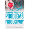 From People Problems to Productivity: The Health Professionals' Guide to Leading Well