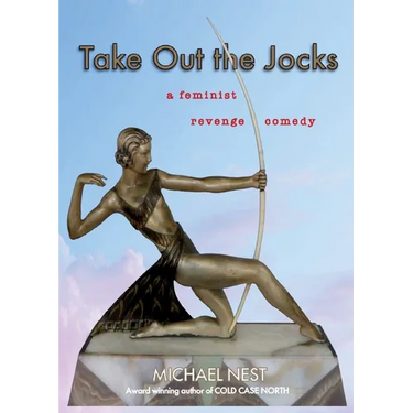 Take Out the Jocks: A feminist revenge comedy