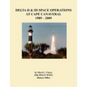 Delta II and III Space Operations at Cape Canaveral 1989-2009