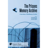 The Prisons Memory Archive: a Case Study in Filmed Memory of Conflict