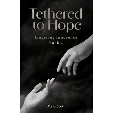 Tethered to Hope: Lingering Innocence Book 2