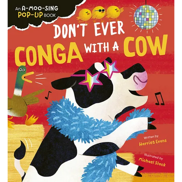 Don't Ever Conga with a Cow: An A-Moo-Sing Pop-Up Book