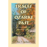 Traces of Ozarks Past: Outlaws, Icons, and Memorable Events