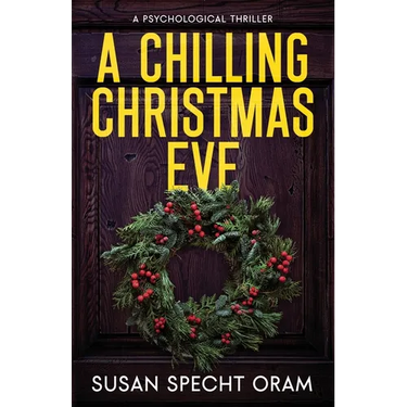 A Chilling Christmas Eve: A Psychological Thriller