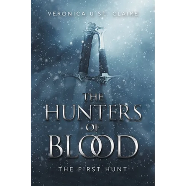 The Hunters of Blood: The First Hunt