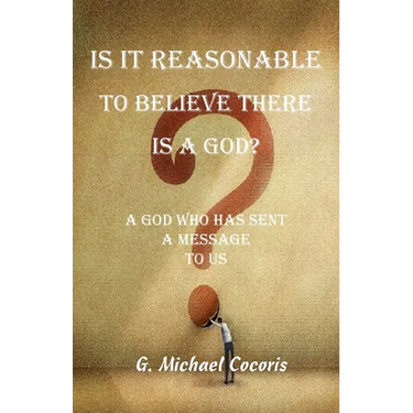 Is it Reasonable to Believe there is a God?