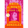 Anita de Monte Laughs Last: Reese's Book Club Pick (a Novel)