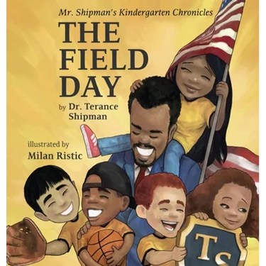 Mr. Shipman's Kindergarten Chronicles: The Field Day