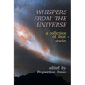 Whispers From the Universe