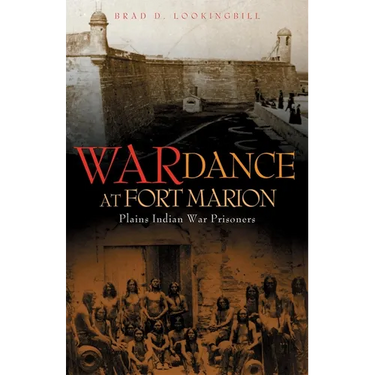 War Dance at Fort Marion: Plains Indian War Prisoners
