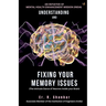 Understanding and Fixing Your Memory Issues