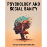 Psychology and Social Sanity