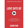 Love Says Go: A Supernatural Lifestyle BOOK and VIDEO Course
