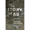 The Story of Ab: A Tale of the Time of the Cave Man