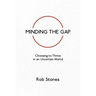 Minding the Gap: Choosing to Thrive in an Uncertain World