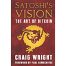 Satoshi's Vision: The Art of Bitcoin