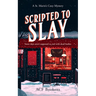 Scripted to Slay: A Cozy Mystery Adventure