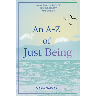 An A-Z of Just Being