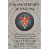 For the Chance of Union: Proceedings of the Eleventh Biennial National Ordo Templi Orientis Conference