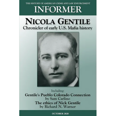 Informer: The History of American Crime and Law Enforcement - October 2020: Nicola Gentile, Chronicler of Early U.S. Mafia Histo