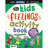 The Kids Feelings Activity Book