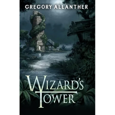 Wizard's Tower: A LitRPG Progression Fantasy Series