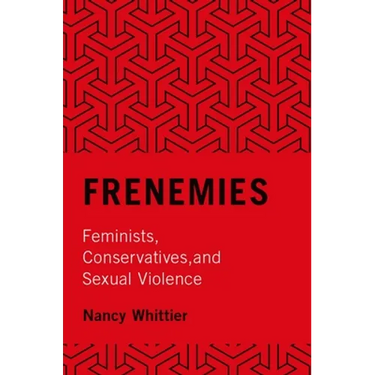 Frenemies: Feminists, Conservatives, and Sexual Violence