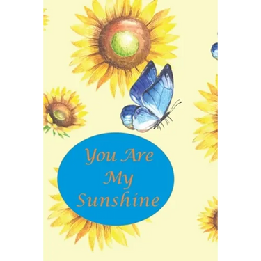 You Are My Sunshine: Sunflower and Blue Butterfly