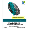 FreeCAD 0.21: A Power Guide for Beginners and Intermediate Users
