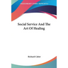 Social Service And The Art Of Healing