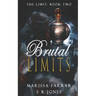 Brutal Limits