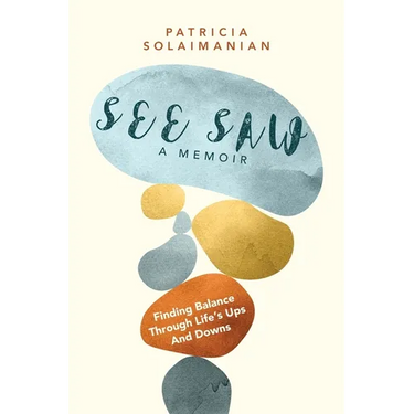 See Saw: Finding Balance Through Life's Ups and Downs: A Memoir