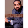 Trying to Get There: Navigating Your Success